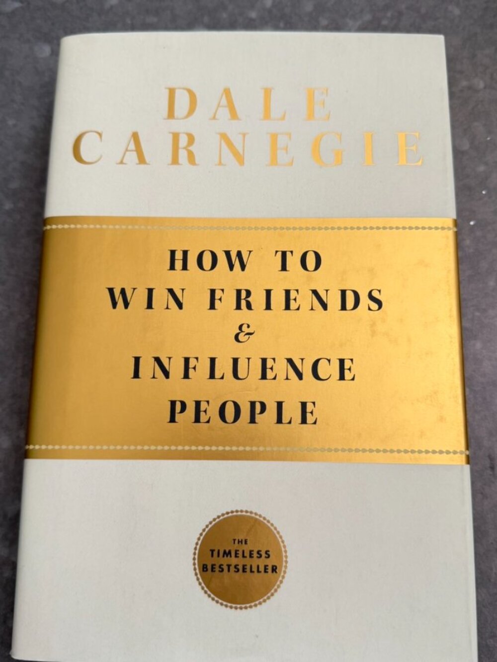 How to Win Friends & Influence People by Dale Carnegie – Hardcover Timeless Best